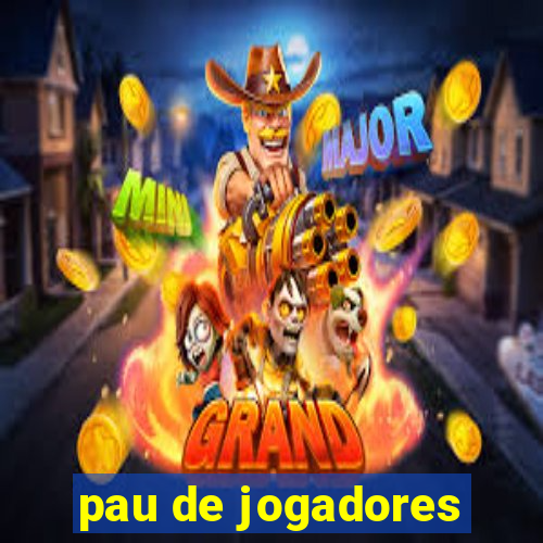 pau de jogadores